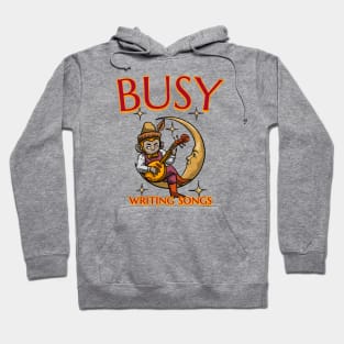 Singer Songwriter on the Moon is Busy Writing Songs Hoodie